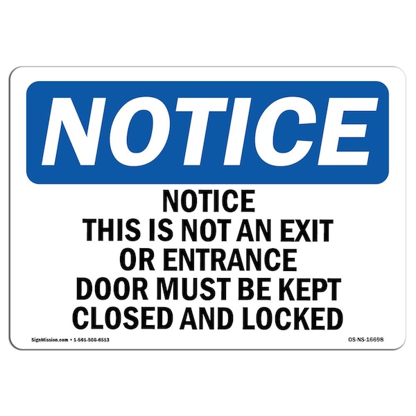 Safety Sign, OSHA Notice, 18" Height, Notice This Is Not An Exit Or Entrance Door Sign, Landscape